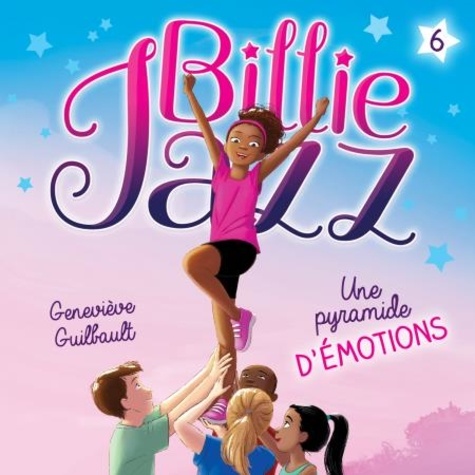 Geneviève Guilbault et Edith Cochrane - Billie Jazz - Tome 6 - Une pyramide d'émotion.