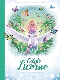 Lisette Morival - Céleste la licorne T03 BD - Libérons les papillons.
