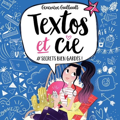 Geneviève Guilbault et Frédérique Dufort - Textos et Cie T.7 : #Secret bien gardé!.