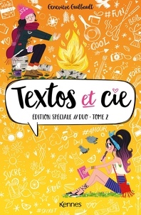 Geneviève Guilbault - Textos et Cie Tomes 3 et 4 : Tout pour être heureuse ; L'été des confidences - Edition Duo.