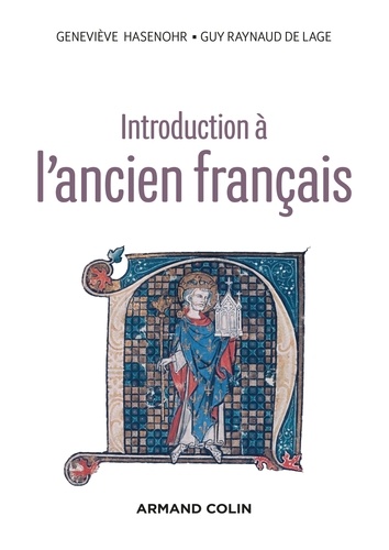 Geneviève Hasenohr et Guy Raynaud de Lage - Introduction à l'ancien français - 3e éd..