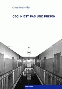 Geneviève Heller - Ceci n'est pas une prison.