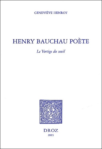 Henry Bauchau poète. Le vertige du seuil