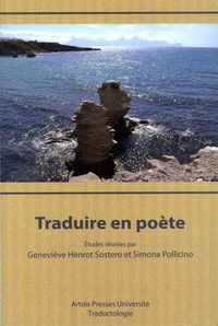 Geneviève Henrot Sostero et Simona Pollicino - Traduire en poète.