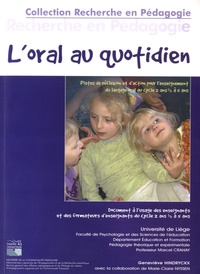 Geneviève Hindryckx - L'oral au quotidien - Pistes de réflexion et d'action pour l'enseignement du langauge oral au cycle 2 ans 1/2 à 5 ans.