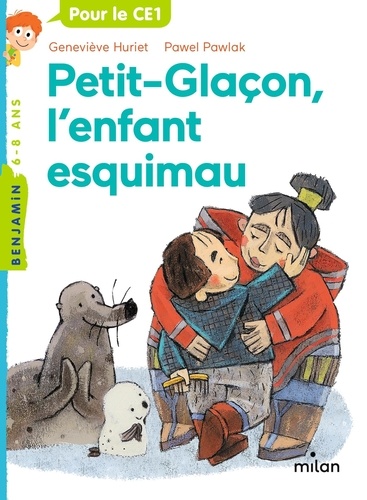 Geneviève Huriet et Pawel Pawlak - Petit-Glaçon, l'enfant esquimau.