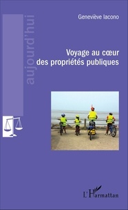 Geneviève Iacono - Voyage au coeur des propriétés publiques.