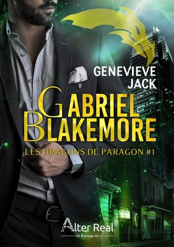 Gabriel Blakemore. Les Dragons de Paragon Tome 1