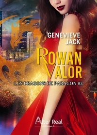 Genevieve Jack - Les Dragons de Paragon Tome 3 : Rowan Valor.