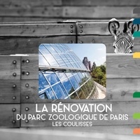Geneviève Joublin - La rénovation du Parc zoologique de Paris - Les coulisses.