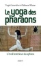 Geneviève Khane et Babacar Khane - Le Yoga des Pharaons - L'éveil intérieur du Sphinx.