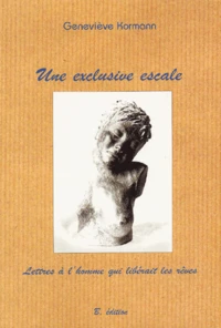 Une Exclusive Escale. Lettres A L'Homme Qui Liberait Les Reves