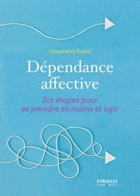 Dépendance affective - Six étapes pour se prendre en main et agir.pdf