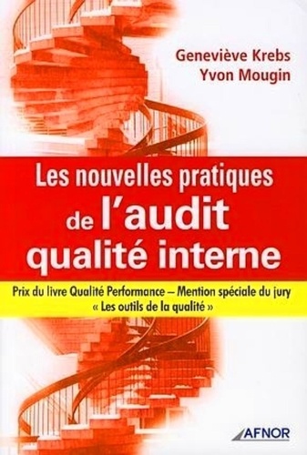 Geneviève Krebs et Yvon Mougin - Les nouvelles pratiques de l'audit qualité interne.