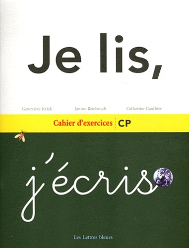 Geneviève Krick et Janine Reichstadt - Je lis, j'écris - Cahier d'exercices CP.