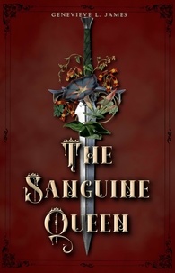  Genevieve L. James - The Sanguine Queen - The Malvan Chronicles, #1.