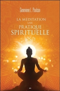 Genevieve-L Paulson - La méditation, une pratique spirituelle.