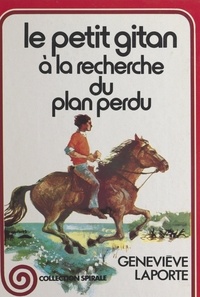 Geneviève Laporte et Jean Retailleau - Le petit Gitan à la recherche du plan perdu.