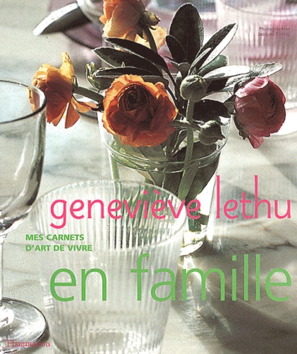 Geneviève Lethu - Mes Carnets D'Art De Vivre En Famille.