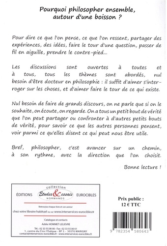 Café-philo de Saint-Lô. Recueil des comptes-rendus des cafés philos animés par Geneviève Léveillé (2015-2018)