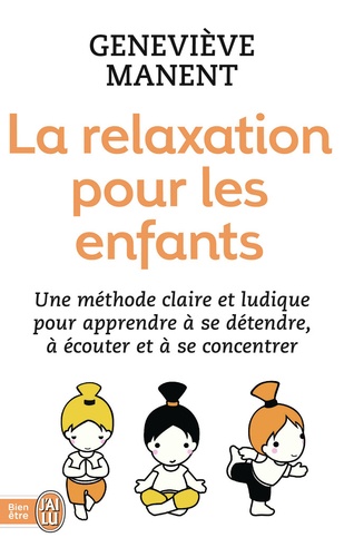 Geneviève Manent - La relaxation pour les enfants.