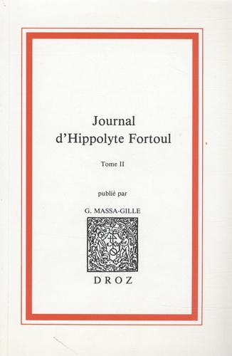 Geneviève Massa-Gille - Journal d'Hippolyte Fortoul - Ministre de l'instruction publique et des cultes (1811-1856), Tome 2, 1er Juillet 1855 - 4 Juillet 1856.