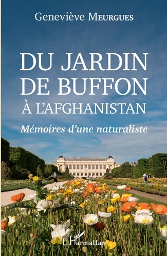 Du jardin de Buffon à l'Afghanistan. Mémoires d'une naturaliste