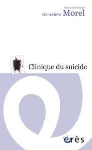 Geneviève Morel - Clinique du suicide.