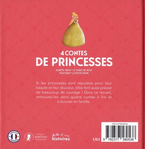 4 contes de Princesses. Blanche-Neige ; Le prince des roses ; Peau d'âne ; La petite sirène