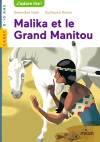 Geneviève Noël - Malika et le Grand Manitou.