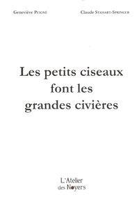 Geneviève Peigné et Claude Stassart-Springer - Les petits ciseaux font les grandes civières.