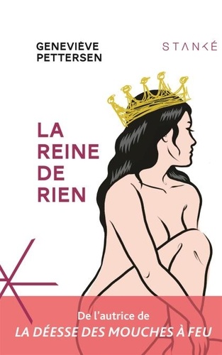 Geneviève Pettersen - La Reine de rien.