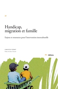 Geneviève Piérart - Handicap, migration et famille - Enjeux et ressources pour l'intervention interculturelle.
