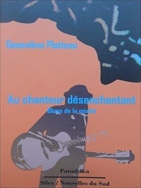 Genevieve Platteau - Au chanteur désenchantant - Blues de la mixité.