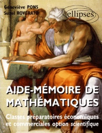 Geneviève Pons et Suzel Roverato - Aide-mémoire de mathématiques Classes préparatoires économiques et commerciales option scientifique.