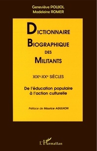 Geneviève Poujol - Dictionnaire Biographique Des Militants, Xixe- Xxe Siecles, De L'Education Populaire A L'Action Culturelle.