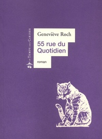Geneviève Roch - 55, Rue Du Quotidien.