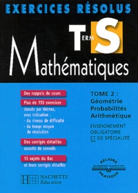 Geneviève Roche et Claudine Renard - Mathématiques Terminale. - Tome 2, Géométrie, probabilités, arithmétique.
