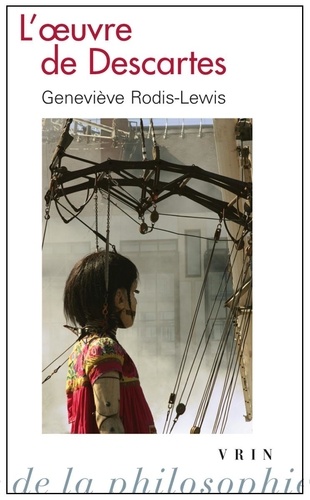 Geneviève Rodis-Lewis - L'oeuvre de Descartes. - 2 volumes.