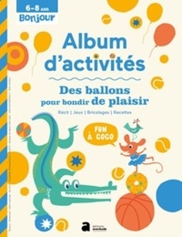 Geneviève Rousseau - Album d'activités - Des ballons pour bondir de plaisir.