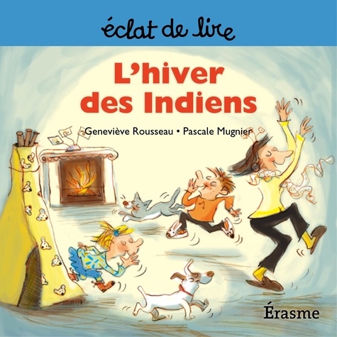 Geneviève Rousseau et Pascale Mugnier - L'hiver des Indiens - une histoire pour lecteurs débutants (5-8 ans).