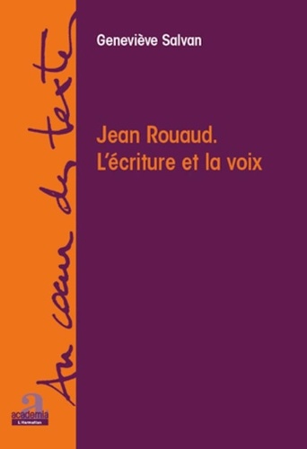 Geneviève Salvan - Jean Rouaud - L'écriture et la voix.