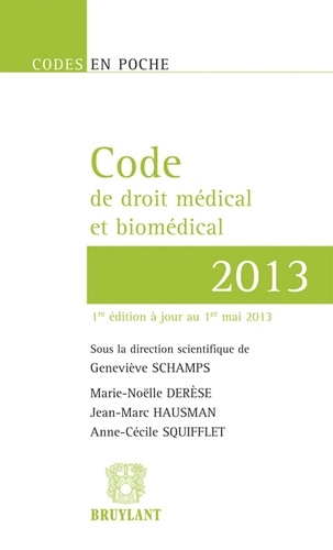 Geneviève Schamps et Marie-Noëlle Derèse - Code de droit médical et biomédical.