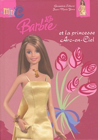 Geneviève Schurer et Jean-Marie Yans - Barbie et la princesse Arc-en-Ciel.