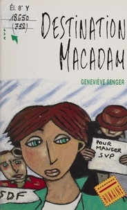 Geneviève Senger - Destination macadam.