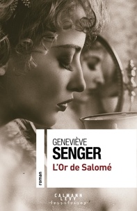 Geneviève Senger - L'or de Salomé.