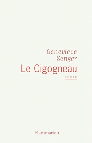 Geneviève Senger - Le cigogneau.