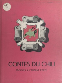 Geneviève Serreau et Fabienne Bertoux - Contes du Chili.