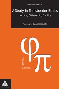 Geneviève Souillac - A Study in Transborder Ethics - Justice, Citizenship, Civility- Foreword by Daniel Innerarity.