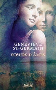 Geneviève St-Germain - Soeurs d'âmes.